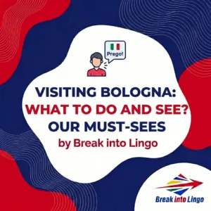 Visiting Bologna: What to Do and See Our Must-See Attractions