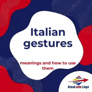 Italian Gestures: Meanings and How to Use Them