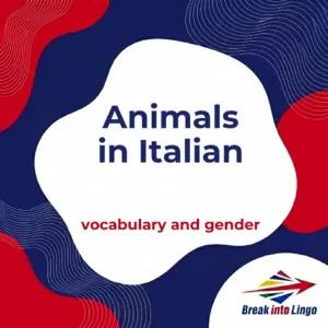 Animals in Italian: Vocabulary, Gender, and Expressions
