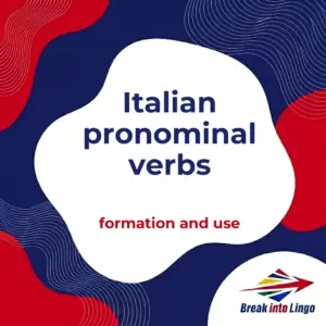 Pronominal verbs in Italian: formation, position and uses