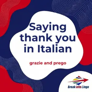 Thank you in Italian: grazie, prego and registers of politeness